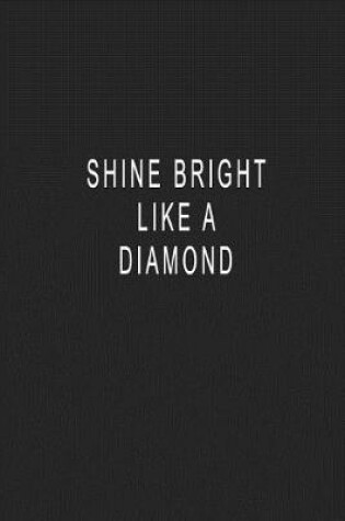 Cover of Shine Bright Like A Diamond