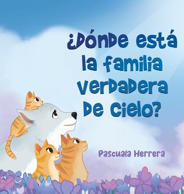 Cover of �D�nde Est� la Familia Verdadera de Cielo?