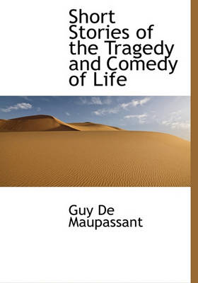 Book cover for Short Stories of the Tragedy and Comedy of Life