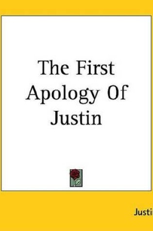 Cover of The First Apology of Justin