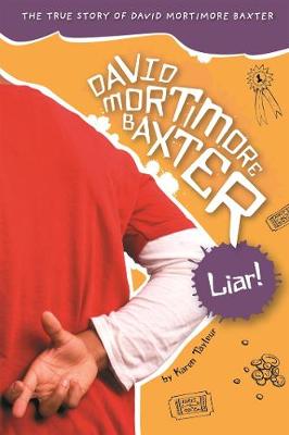 Book cover for David Mortimore Baxter: Liar!