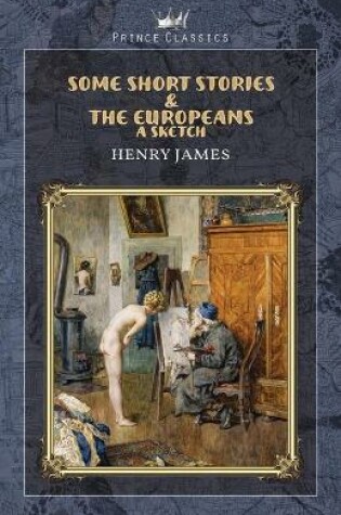 Cover of Some Short Stories & The Europeans