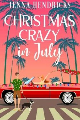 Cover of Christmas Crazy in July