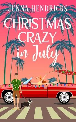 Book cover for Christmas Crazy in July