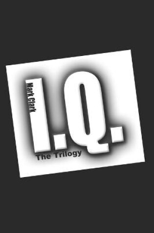 Cover of The I.Q. Trilogy