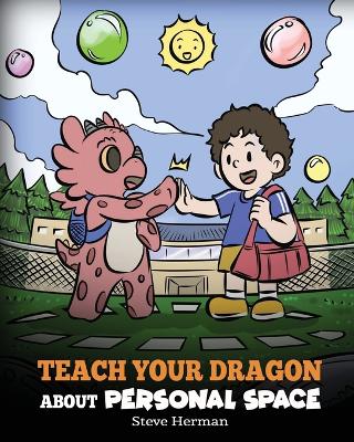 Book cover for Teach Your Dragon About Personal Space