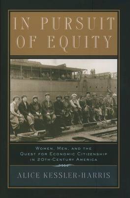 Cover of In Pursuit of Equity: Women, Men, and the Quest for Economic Citizenship in 20th-Century America