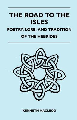 Book cover for The Road to the Isles - Poetry, Lore, and Tradition of the Hebrides