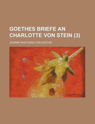 Book cover for Goethes Briefe an Charlotte Von Stein (3 )