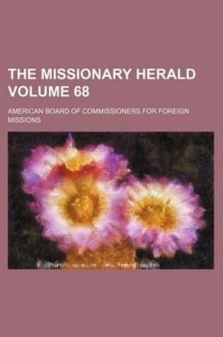 Cover of The Missionary Herald Volume 68