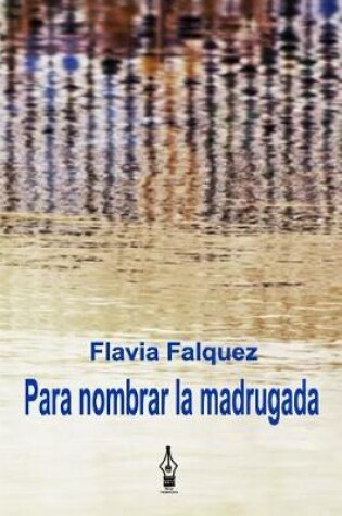 Cover of Para nombrar la madrugada