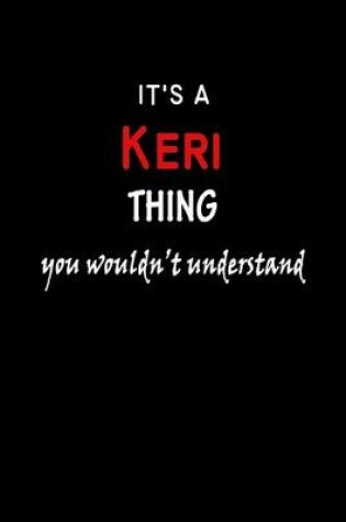 Cover of It's a Keri Thing You Wouldn't Understandl