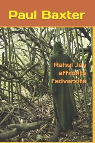 Cover of Rahul Jay affronte l'adversité