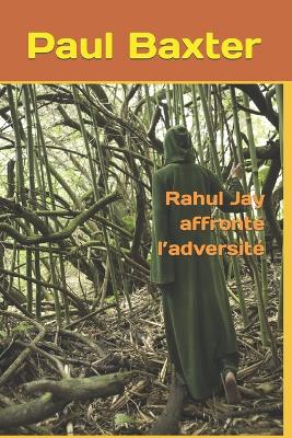 Book cover for Rahul Jay affronte l'adversité