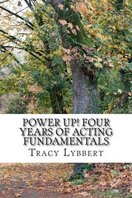 Book cover for Power Up! Four Years of Acting Fundamentals