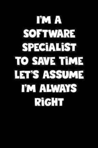 Cover of Software Specialist Notebook - Software Specialist Diary - Software Specialist Journal - Funny Gift for Software Specialist