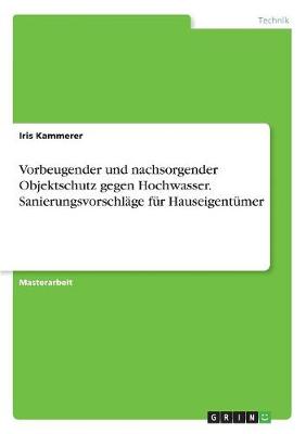 Cover of Vorbeugender und nachsorgender Objektschutz gegen Hochwasser. Sanierungsvorschlage fur Hauseigentumer