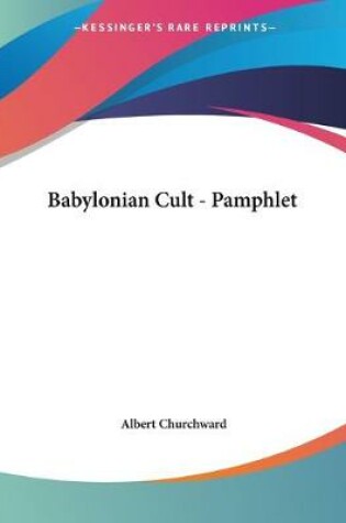 Cover of Babylonian Cult - Pamphlet