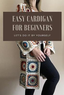 Book cover for Easy Cardigan for Beginners