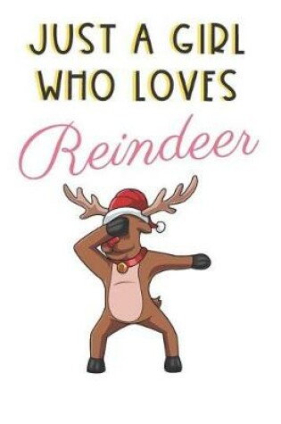 Cover of Just A Girl Who Really Loves Reindeer