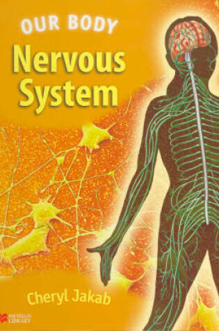 Cover of Our Body Nervous System Macmillan Library