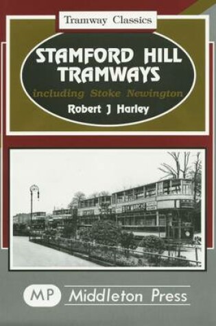 Cover of Stamford Hill Tramways