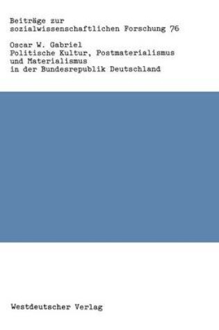 Cover of Politische Kultur, Postmaterialismus Und Materialismus in Der Bundesrepublik Deutschland