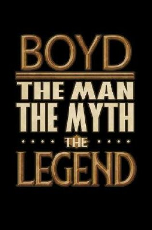 Cover of Boyd The Man The Myth The Legend