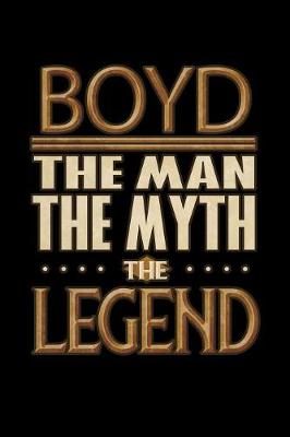 Book cover for Boyd The Man The Myth The Legend