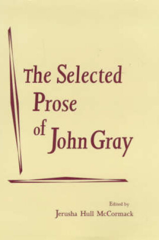 Cover of The Selected Prose of John Gray