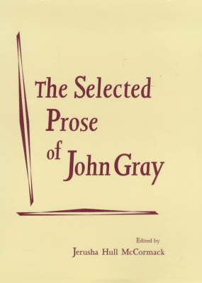 Cover of The Selected Prose of John Gray