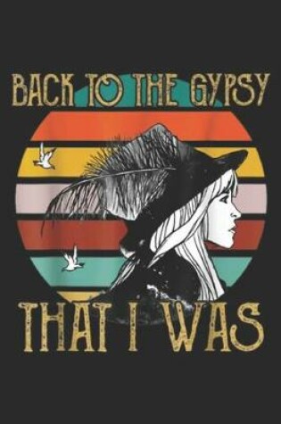 Cover of back to the gypsy that I was