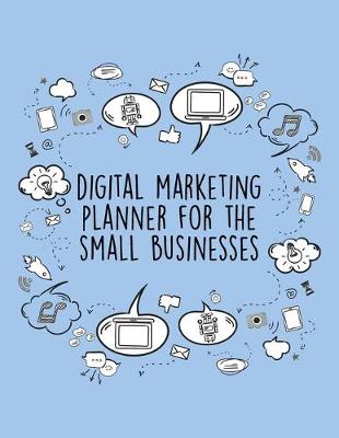 Book cover for Digital Marketing Planner For Small Businesses