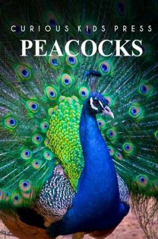 Cover of Peacocks - Curious Kids Press
