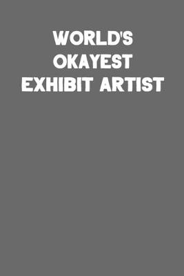 Book cover for World's Okayest Exhibit Artist
