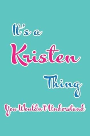 Cover of It's a Kristen Thing You Wouldn't Understand