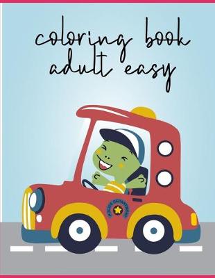 Book cover for Coloring Book Adult Easy