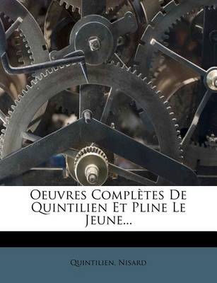 Book cover for Oeuvres Completes de Quintilien Et Pline Le Jeune...