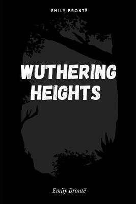 Book cover for Wuthering Heights Annotated and Illustrated Edition