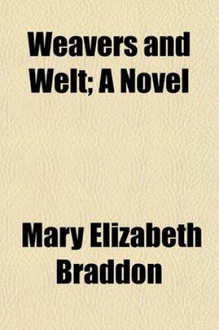 Cover of Weavers and Welt; A Novel