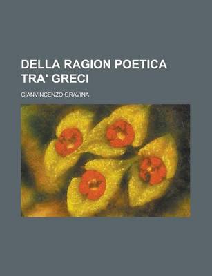 Book cover for Della Ragion Poetica Tra' Greci