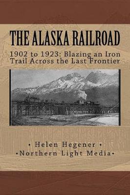 Book cover for The Alaska Railroad