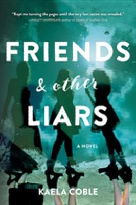Book cover for Friends and Other Liars
