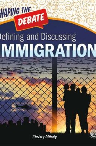 Cover of Defining and Discussing Immigration