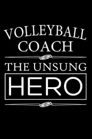 Cover of Volleyball Coach The Unsung Hero