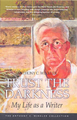 Book cover for Trust the Darkness: My Life as a Writer