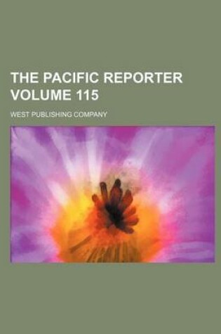 Cover of The Pacific Reporter Volume 115