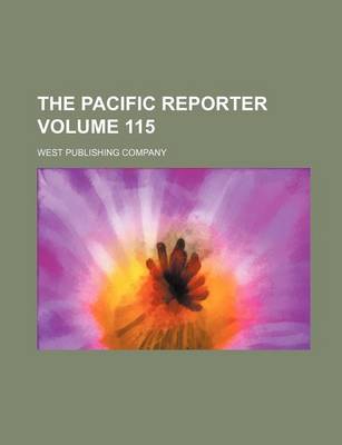 Book cover for The Pacific Reporter Volume 115