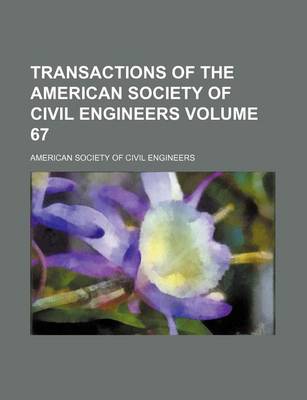 Book cover for Transactions of the American Society of Civil Engineers Volume 67