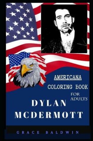 Cover of Dylan McDermott Americana Coloring Book for Adults